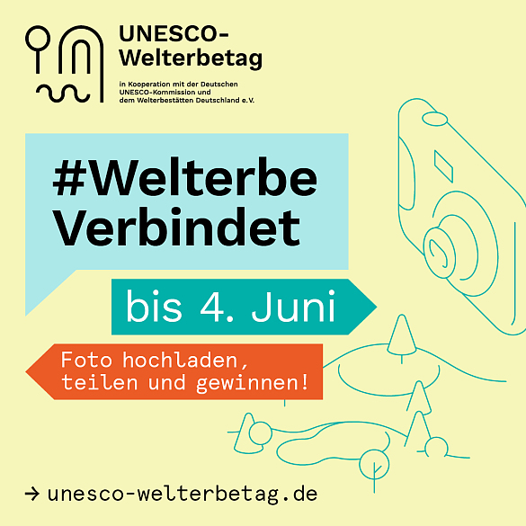 Fotowettbewerb #WelterbeVerbindet bis zum 4. Juni 2024